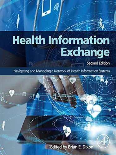 Health Information Exchange Navigating And Managing A Network Of Health Information Systems Brian Dixon