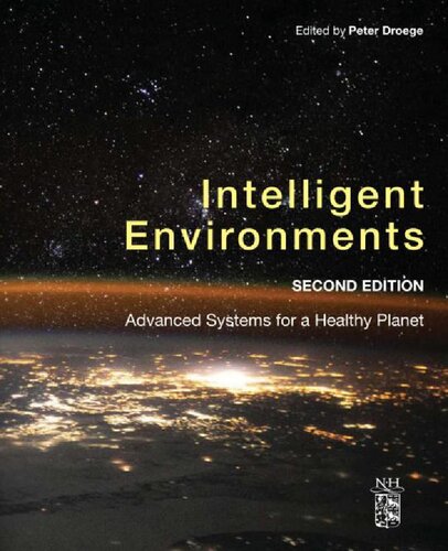 Intelligent Environments Advanced Systems For A Healthy Planet 2nd 2nd Edition Peter Droege