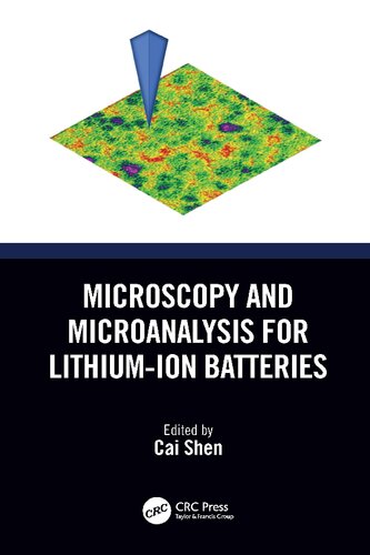 Microscopy And Microanalysis For Lithiumion Batteries Cai Shen