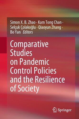 Comparative Studies On Pandemic Control Policies And The Resilience Of Society Simon X B Zhao