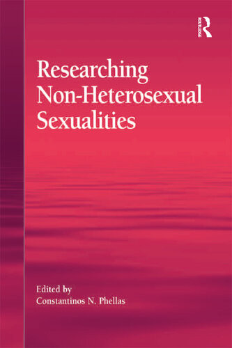 Researching Nonheterosexual Sexualities Constantinos N Phellas