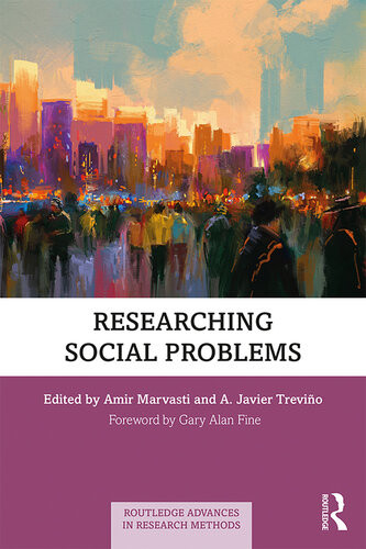 Researching Social Problems Amir Marvasti A Javier Trevino