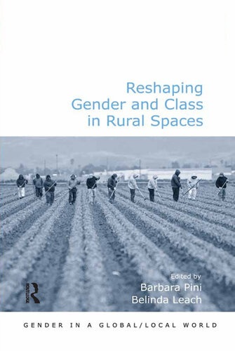 Reshaping Gender And Class In Rural Spaces Belinda Leach Barbara Pini