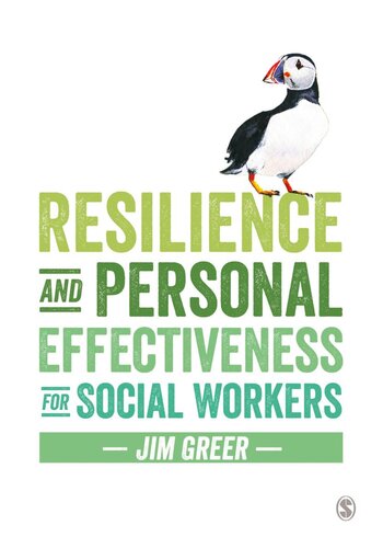 Resilience And Personal Effectiveness For Social Workers Jim Greer
