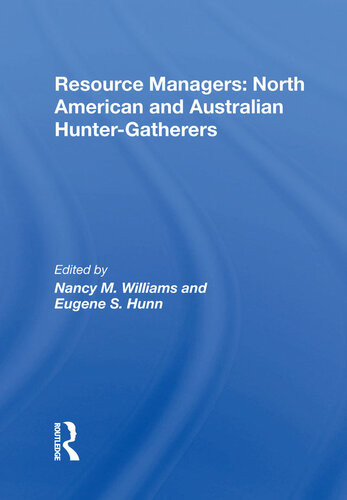 Resource Managers North American And Australian Huntergatherers Nancy M Williams
