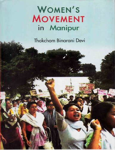 Womens Movement In Manipur 1st Edition Thokchom Binarani Devi