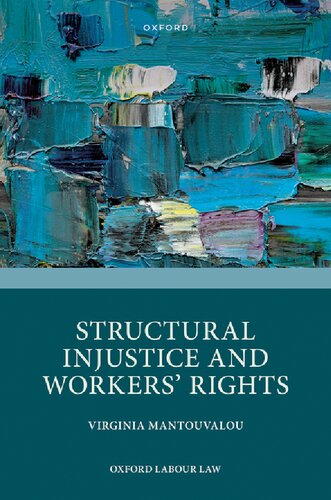 Structural Injustice And Workers Rights Virginia Mantouvalou
