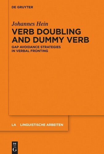 Verb Doubling And Dummy Verb Gap Avoidance Strategies In Verbal Fronting Johannes Hein