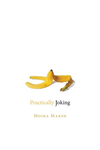 Practically Joking Moira Marsh