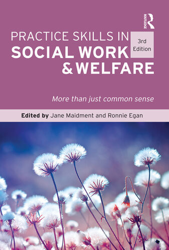 Practice Skills In Social Work And Welfare More Than Just Common Sense 3rd Edition Jane Maidment