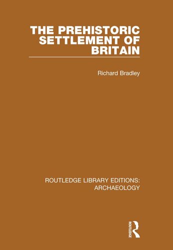 The Prehistoric Settlement Of Britain Richard Bradley