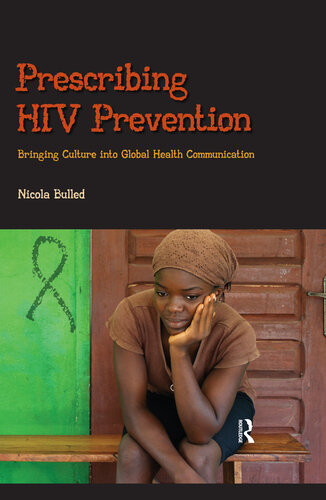 Prescribing Hiv Prevention Bringing Culture Into Global Health Communication Nicola Bulled