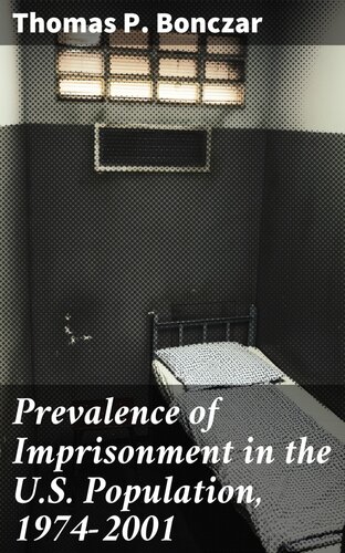 Prevalence Of Imprisonment In The Us Population 19742001 Thomas P Bonczar