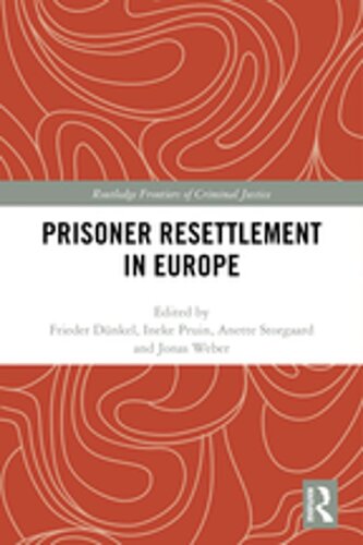 Prisoner Resettlement In Europe Frieder Dünkel Ineke Pruin Anette Storgaard