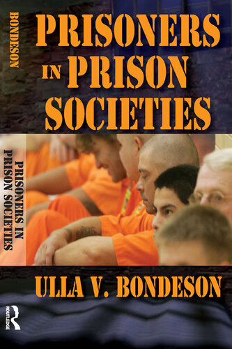 Prisoners In Prison Societies 1st Edition Ulla Bondeson