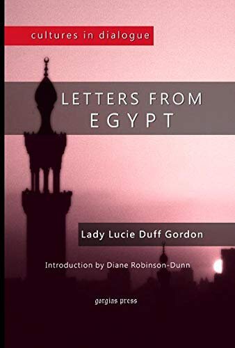 Letters From Egypt Cultures In Dialogue Second Series Lucielady Duff Gordon