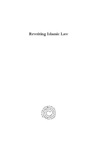 Rewriting Islamic Law The Opinions Of The Ulam Towards Codification Of Personal Status Law In Egypt Tarek Elgawhary