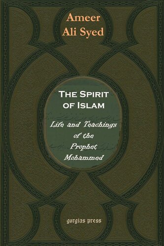 The Spirit Of Islam Or The Life And Teachings Of Mohammad Ameer Ali Syed