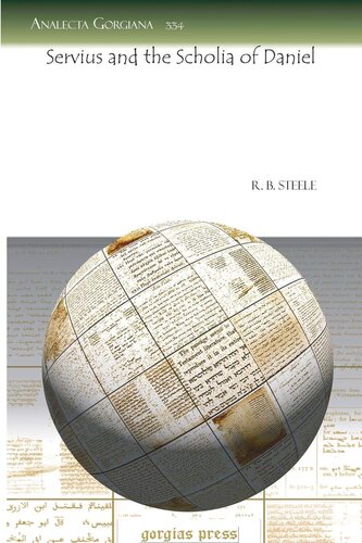Servius And The Scholia Of Daniel Analecta Gorgiana 1st Edition R B Steele