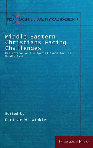 Middle Eastern Christians Facing Challenges Reflections On The Special Synod For The Middle East Dietmar W Winkler