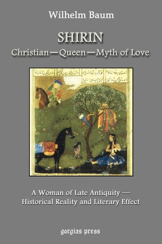 Shirin Christian Queen Myth Of Love Wilhelm Baum