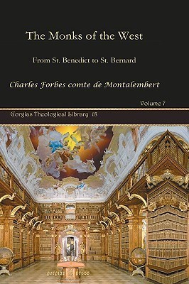 The Monks Of The West 7 Volume Set Charles Forbes Comte De Montalembert
