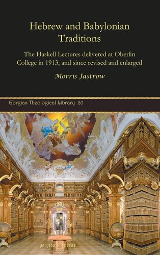Hebrew And Babylonian Traditions 1st Edition Morris Jastrow