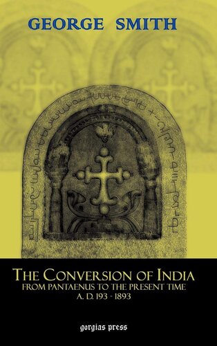 The Conversion Of India From Pantaenus To The Present Time Ad 1931893 G Smith