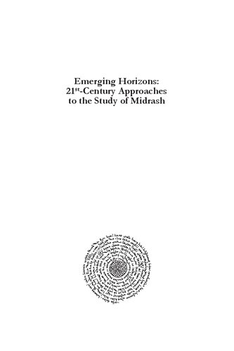 Emerging Horizons 21st Century Approaches To The Study Of Midrash Proceedings Of The Midrash Section Society Of Biblical Literature Volume 9 W David Nelson Rivka Ulmer