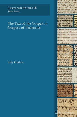 The Text Of The Gospels In Gregory Of Nazianzus Sally Guthrie