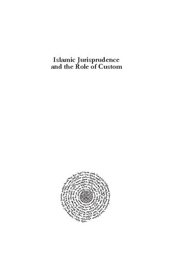Islamic Jurisprudence And The Role Of Custom A Comparative Case Study Of Saudi Arabia And Iran Smeyra Yakar