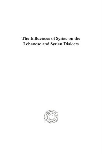 The Influences Of Syriac On The Lebanese And Syrian Dialects Youssef Hobeica