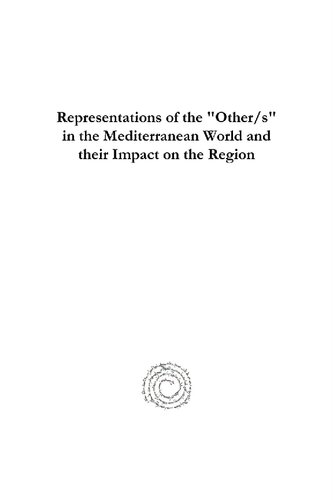Representations Of The Others In The Mediterranean World And Their Impact On The Region Nedret Kuranburoglu Susan Gilson Miller