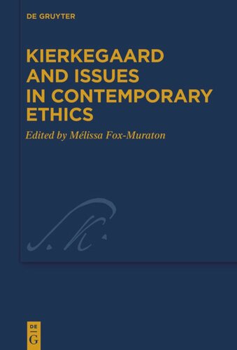 Kierkegaard And Issues In Contemporary Ethics Mlissa Foxmuraton