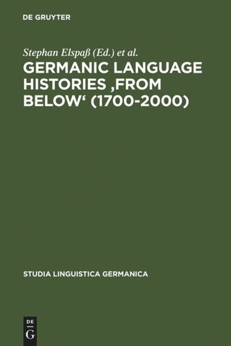 Germanic Language Histories From Below 17002000 Reprint 2011 Stephan Elspa Editor Nils Langer Editor Joachim Scharloth Editor Wim Vandenbussche Editor