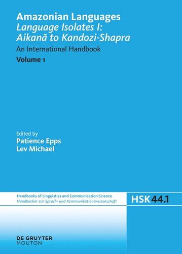 Amazonian Languages Volume 1 Language Isolates I Aikan To Kandozishapra An International Handbook Patience Epps Lev Michael
