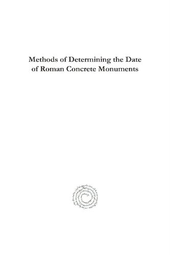 Methods Of Determining The Date Of Roman Concrete Monuments Esther Van Deman