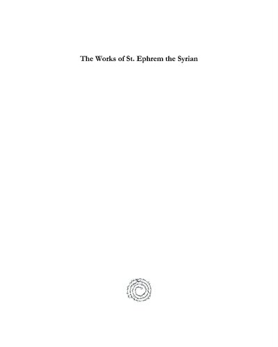 The Works Of St Ephrem The Syrian Vol 6 Syriac Greek And Latin Stephen Evodius Asse