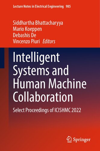 Intelligent Systems And Human Machine Collaboration Select Proceedings Of Icishmc 2022 Siddhartha Bhattacharyya