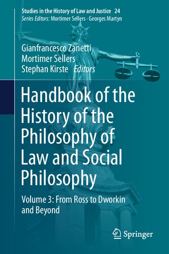 Handbook Of The History Of The Philosophy Of Law And Social Philosophy Volume 3 From Ross To Dworkin And Beyond 1st Edition Gianfrancesco Zanetti