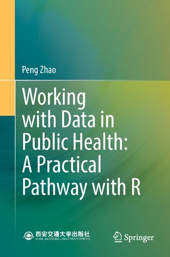 Working With Data In Public Health A Practical Pathway With R Peng Zhao