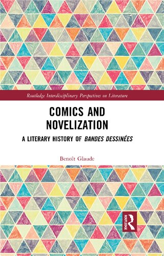 Comics And Novelization A Literary History Of Bandes Dessines Benot Glaude