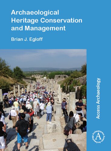 Archaeological Heritage Conservation And Management Brian J Egloff