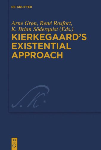 Kierkegaards Existential Approach Arne Grn Ren Rosfort K Brian Sderquist