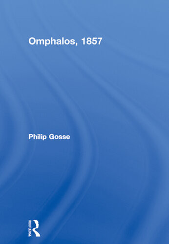 Omphalos 1857 Philip Gosse