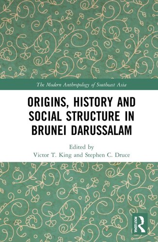 Origins History And Social Structure In Brunei Darussalam Victor T King