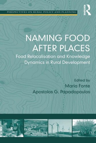 Naming Food After Places Food Relocalisation And Knowledge Dynamics In Rural Development Dr Apostolos G Papadopoulos Dr Maria Fonte