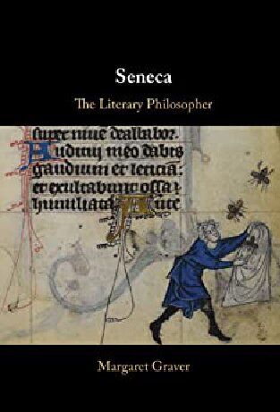 Seneca The Literary Philosopher Margaret Graver
