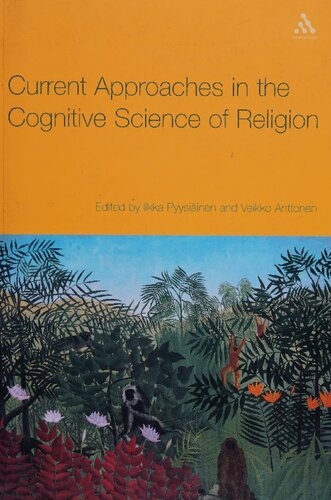 Current Approaches In The Cognitive Science Of Religion Ilkka Pyysiainen Editor