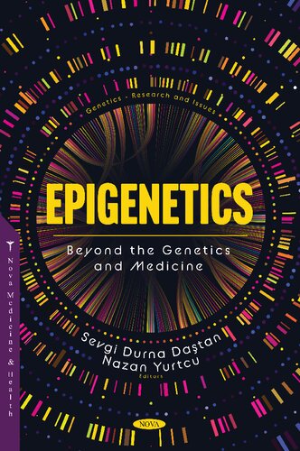 Epigenetics Beyond The Genetics And Medicine Sevgi Durna Datan